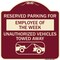 Signmission Reserved Parking for Employee of the Week Unauthorized Vehicles Towed Away, A-DES-BU-1818-23109 A-DES-BU-1818-23109 - alternate 1